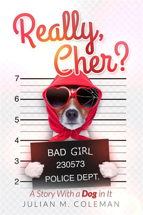 download Really, Cher? A Story With a Dog in It